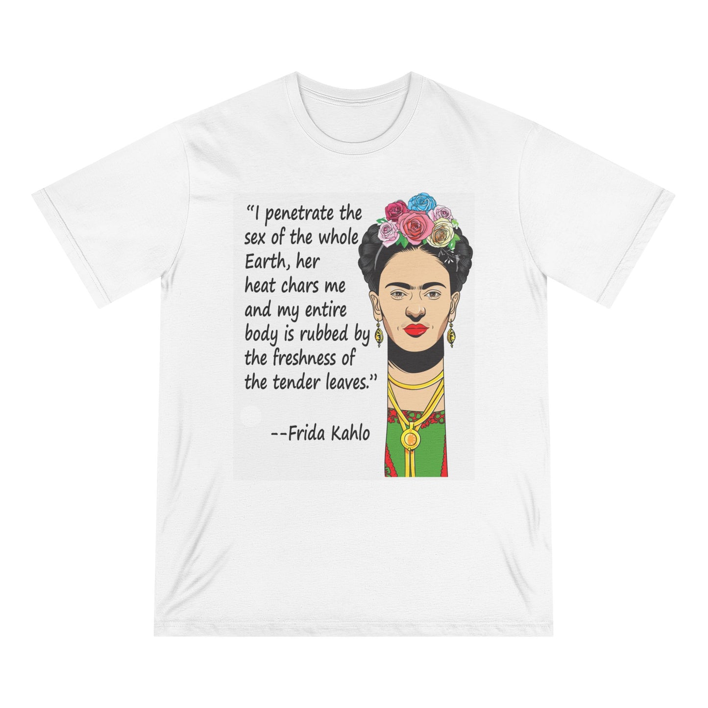Frida Kahlo Quote Organic T-Shirt - Inspirational Art Tee
