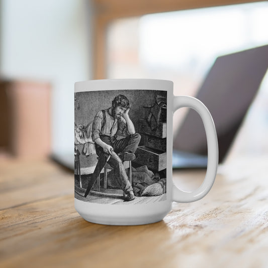 "Mommy . . . Daddy Has A Saw Problem." 15oz Coffee Mug